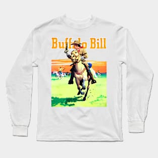 Buffalo Bill Running on Horseback through The  Desert Western Robbery Cowboy Retro Comic Long Sleeve T-Shirt
